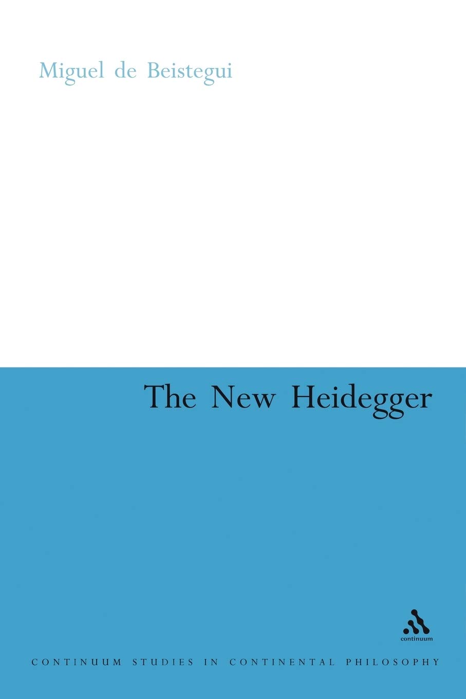 The New Heidegger 1st Edition Miguel De Beistegui