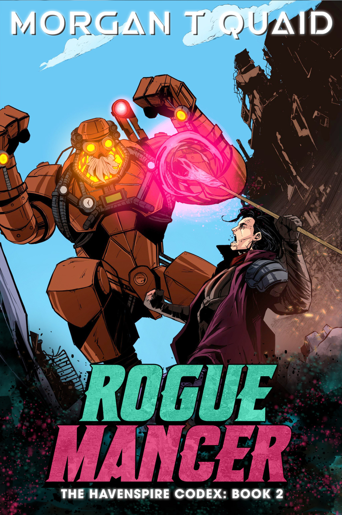 Rogue Mancer The Havenspire Codex Book 2 A Litrpg Fantasy Progression Adventure Morgan T Quaid