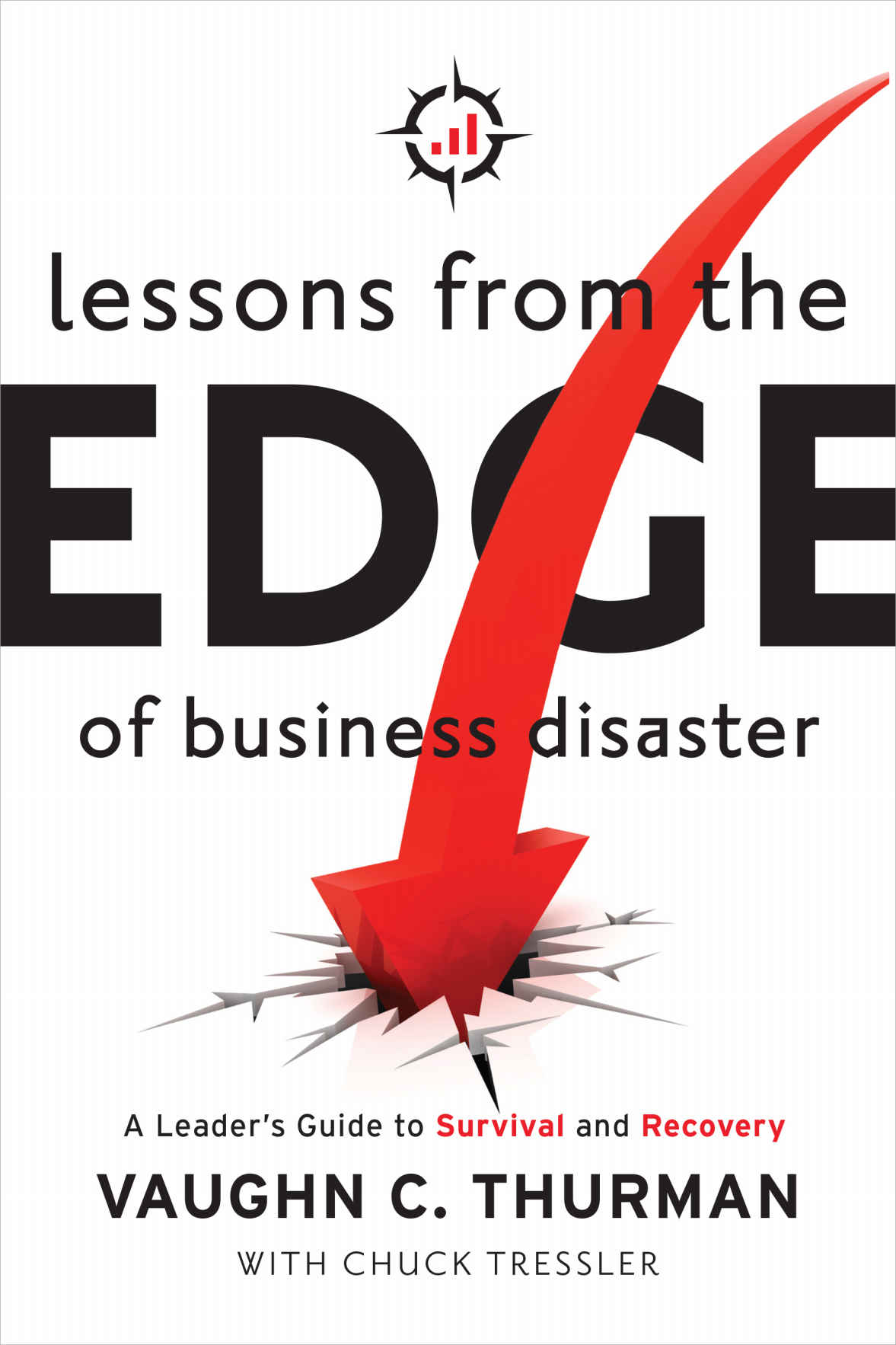 Lessons From The Edge Of Business Disaster Thurman Vaughn C