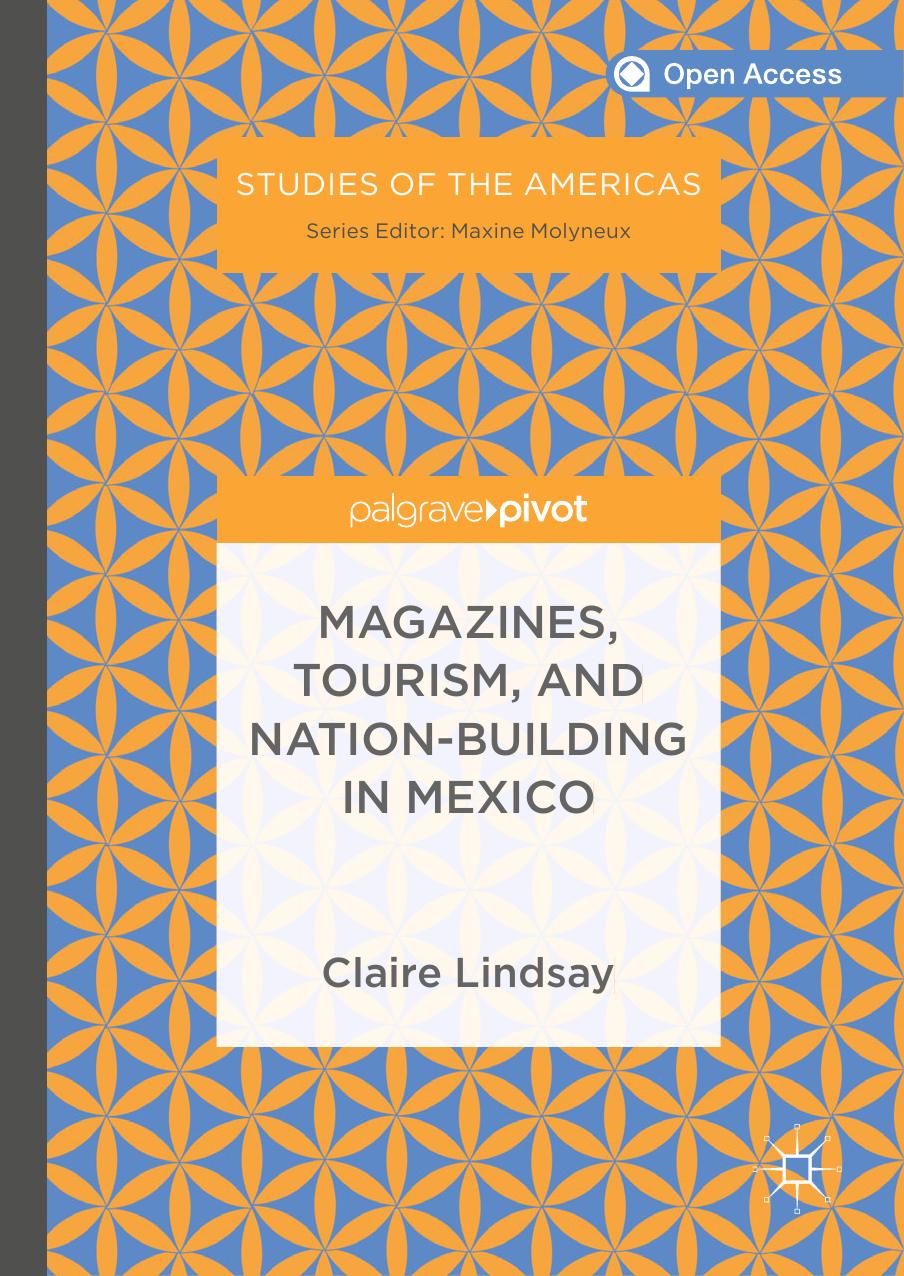 Magazines Tourism And Nationbuilding In Mexico Claire Lindsay