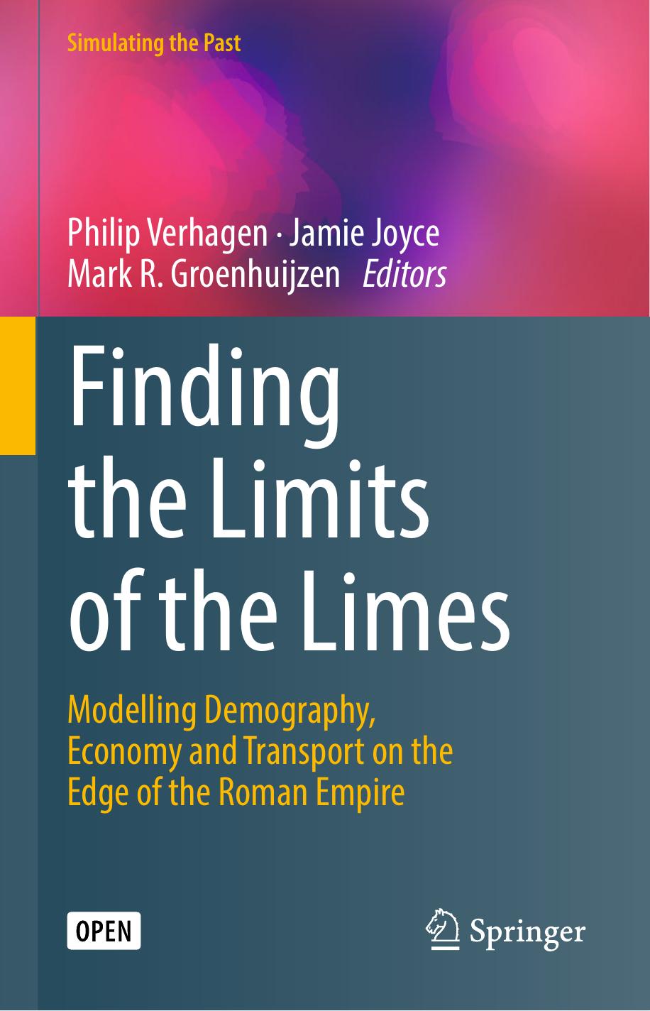 Finding The Limits Of The Limes Philip Verhagen Jamie Joyce Mark R Groenhuijzen