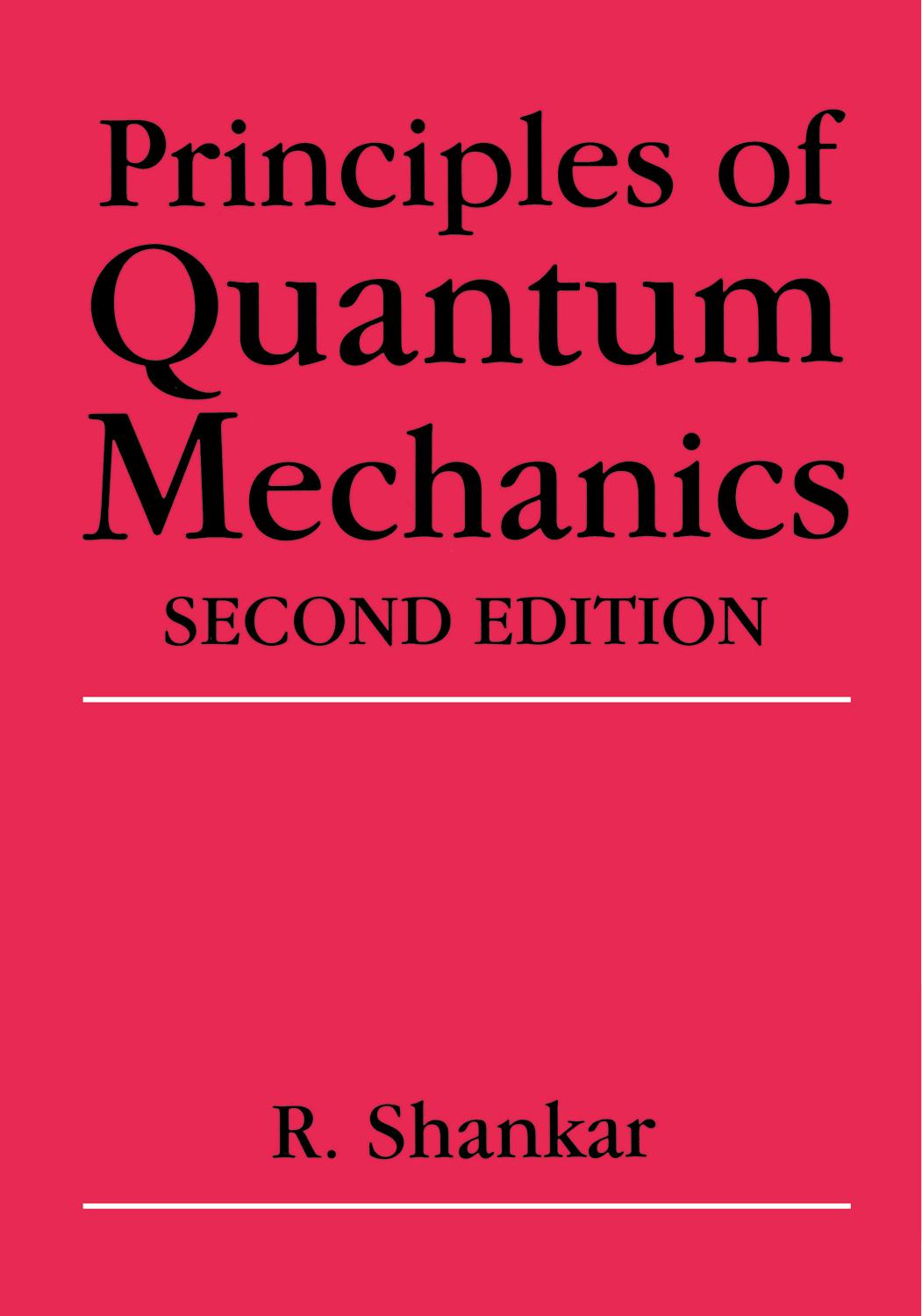 Principles Of Quantum Mechanics R Shankar