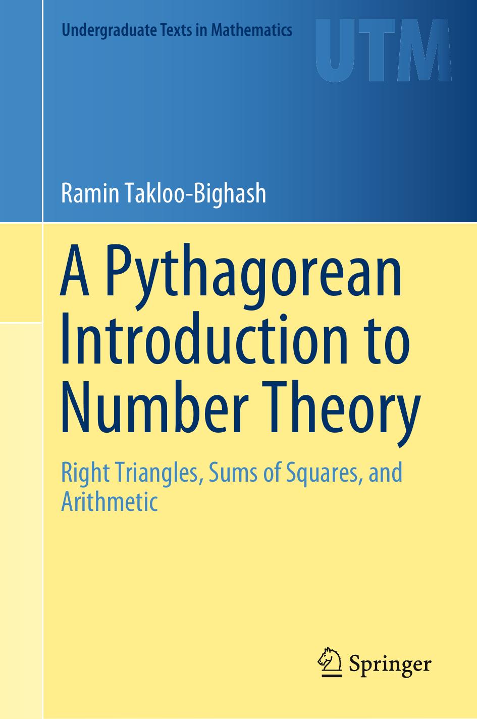 A Pythagorean Introduction To Number Theory Ramin Takloobighash