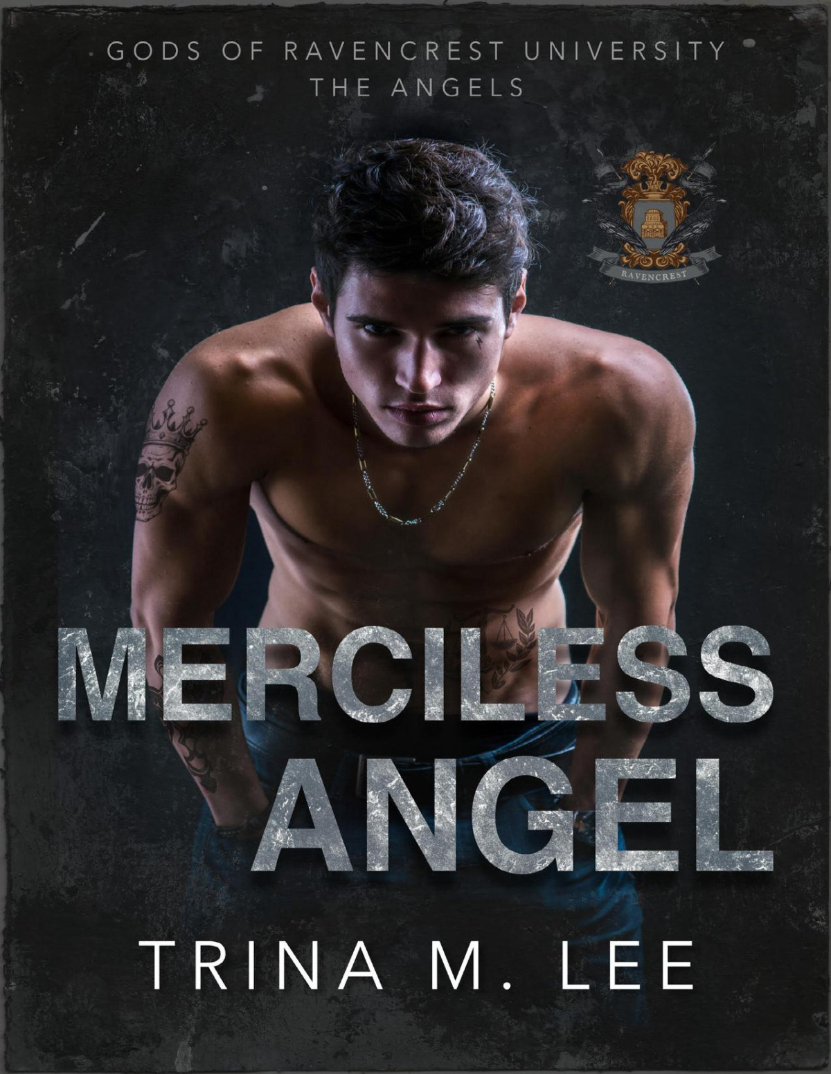 Merciless Angel Gods Of Ru The Angels Dark College Bully Romance Gods Of Ravencrest University Book 4 Trina M Lee
