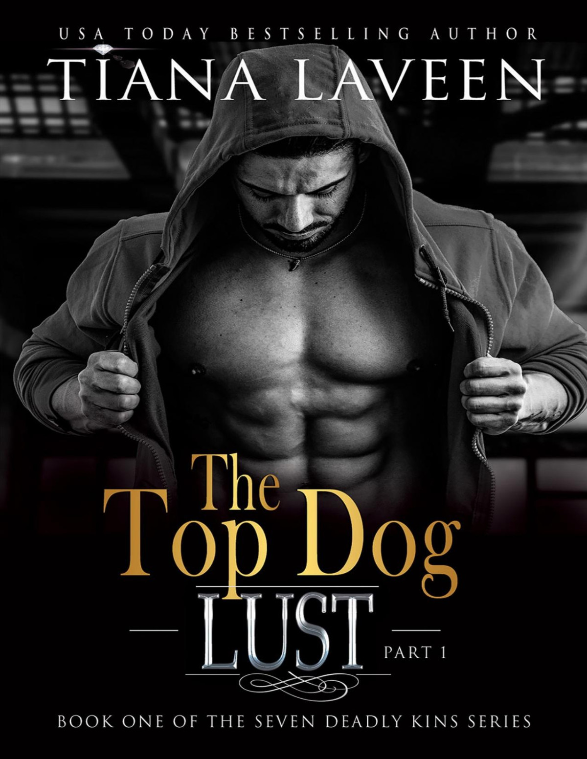 The Top Dog Part 1 Lust The Seven Deadly Kins Tiana Laveen