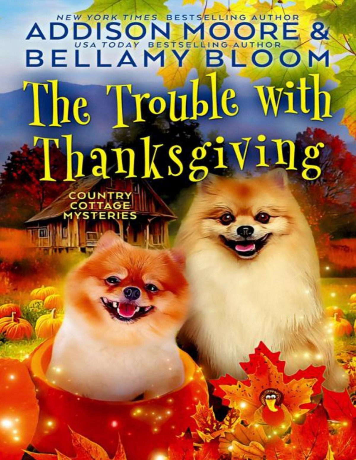 The Trouble With Thanksgiving Addison Moore Bellamy Bloom