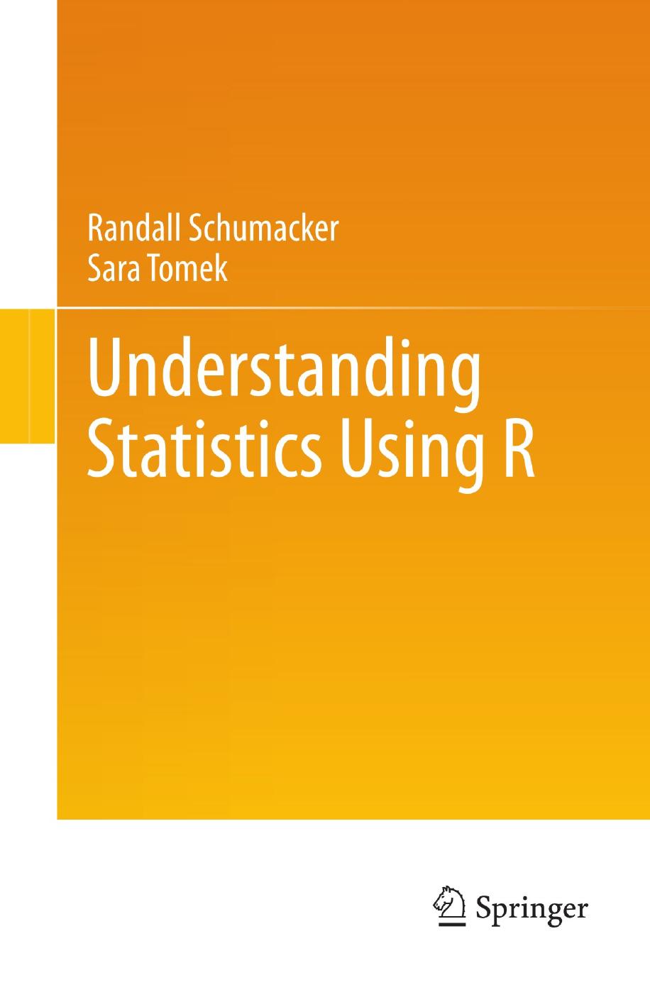Understanding Statistics Using R Randall Schumacker Sara Tomek