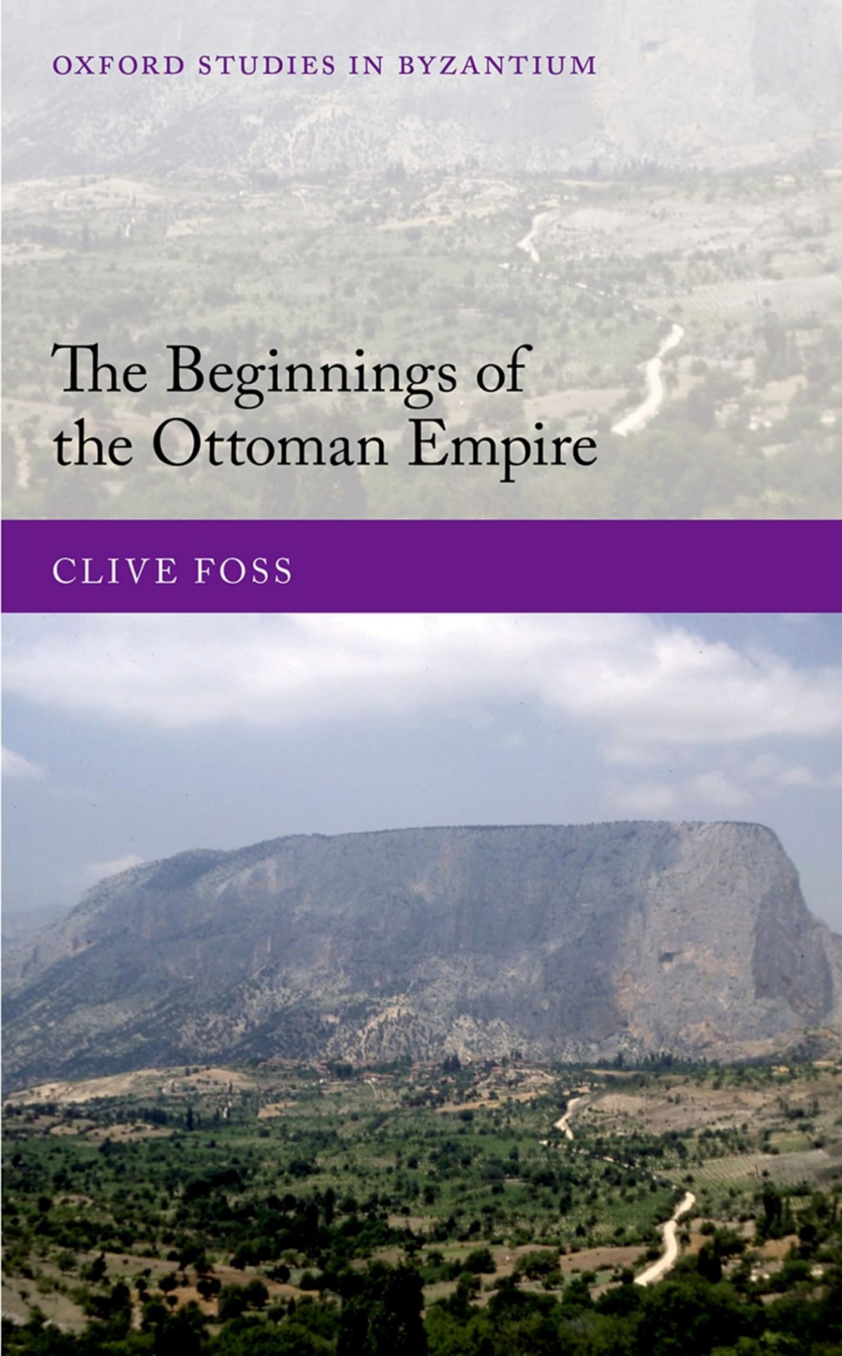 The Beginnings Of The Ottoman Empire 1st Edition Clive Foss