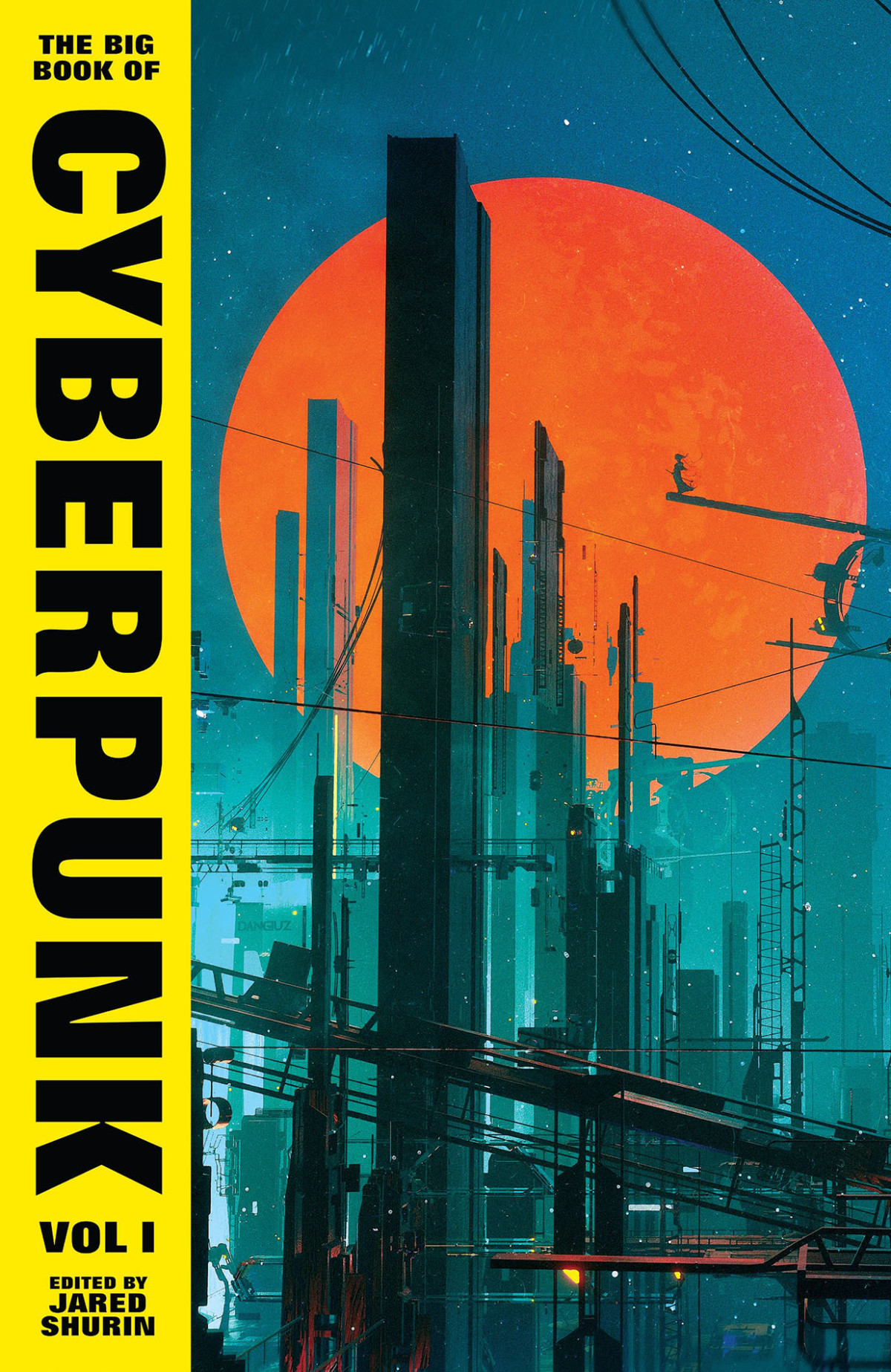 The Big Book Of Cyberpunk Vol 1 Various Shurin Jared