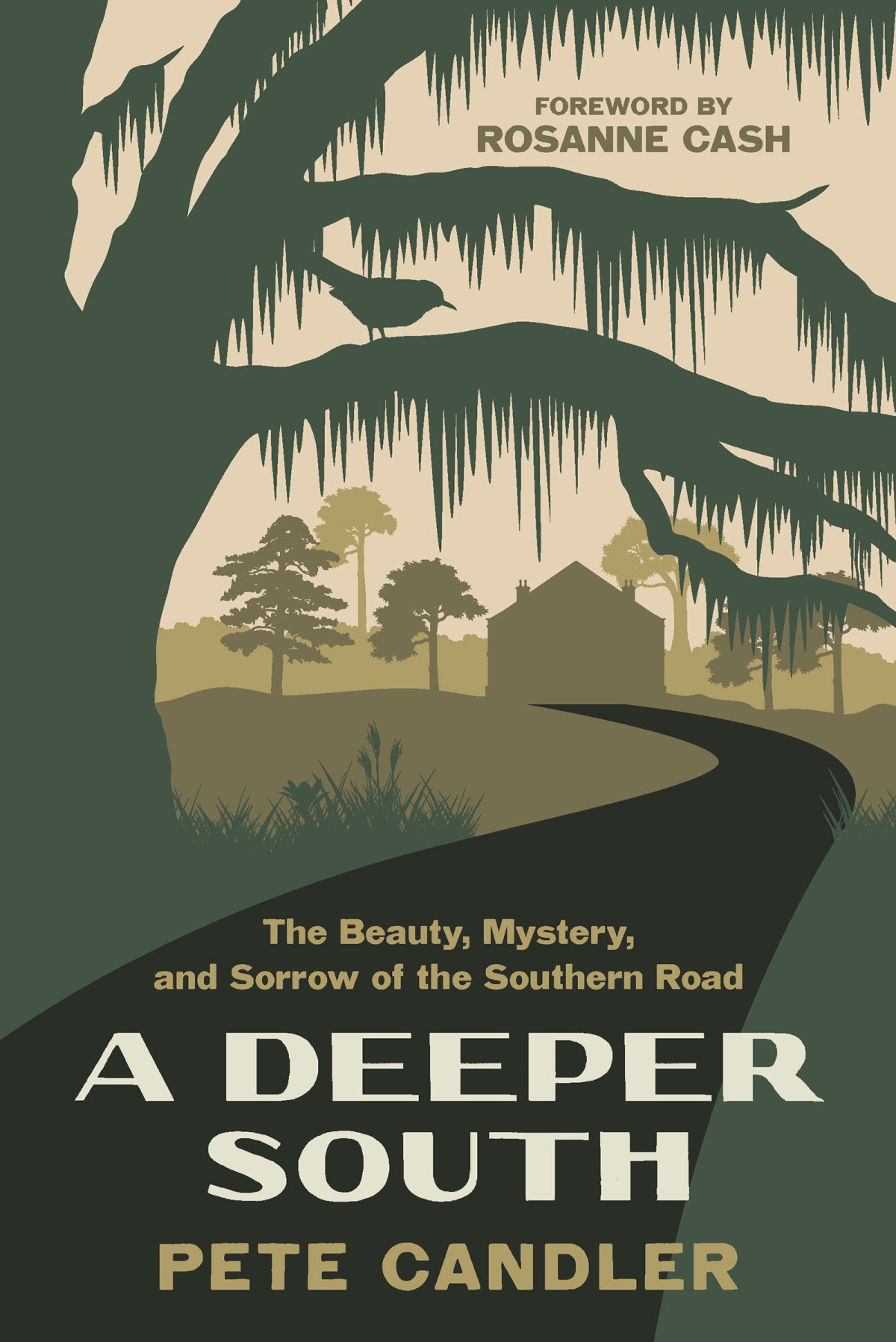 A Deeper South The Beauty Mystery And Sorrow Of The Southern Road Pete Candler