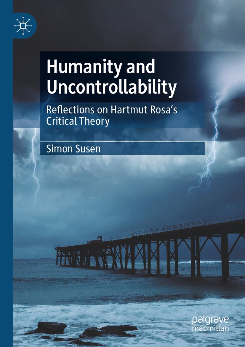 Humanity And Uncontrollability 2024th Edition Simon Susen