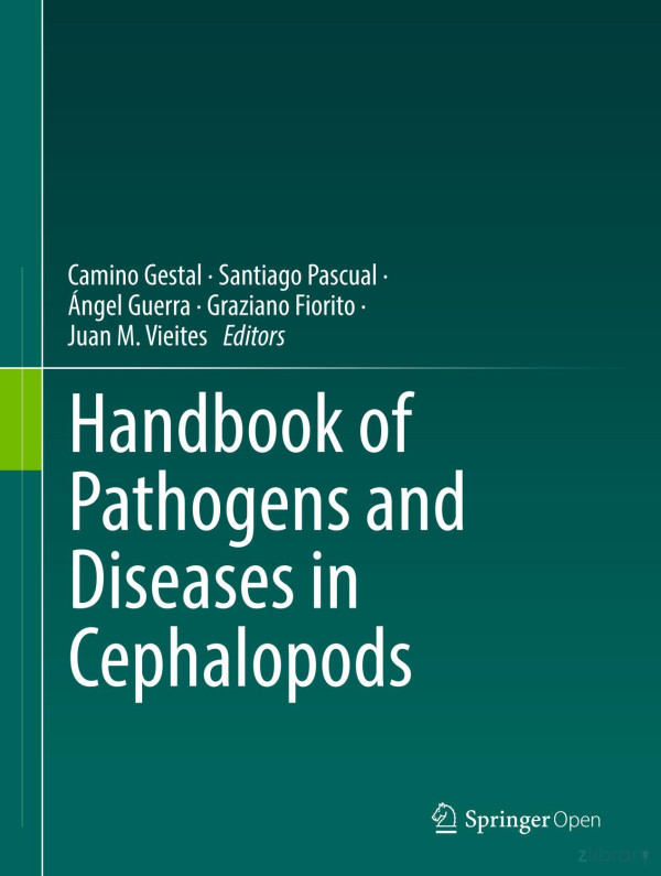Handbook Of Pathogens And Diseases In Cephalopods Camino Gestal Santiago Pascual Ngel Guerra Graziano Fiorito Juan M Vieites