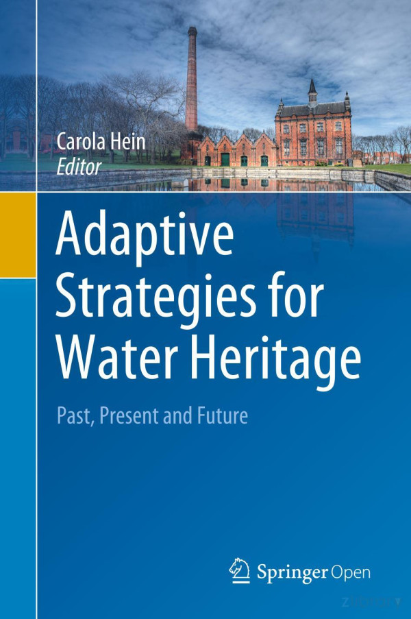 Adaptive Strategies For Water Heritage Carola Hein