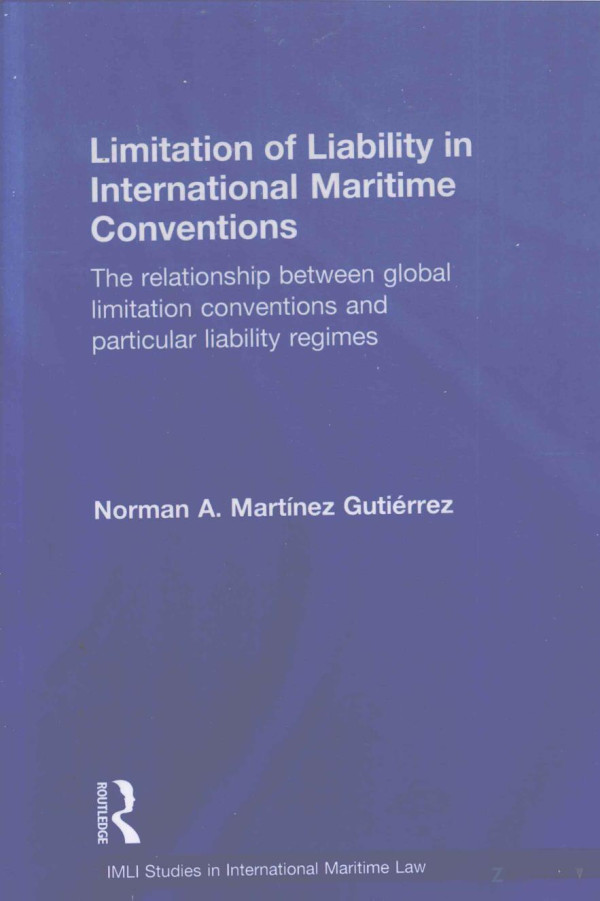 Limitation Of Liability In International Maritime Conventions 2011th Edition Norman