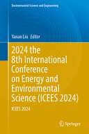 2024 The 8th International Conference On Energy And Environmental Science Icees 2024 Yanan Liu