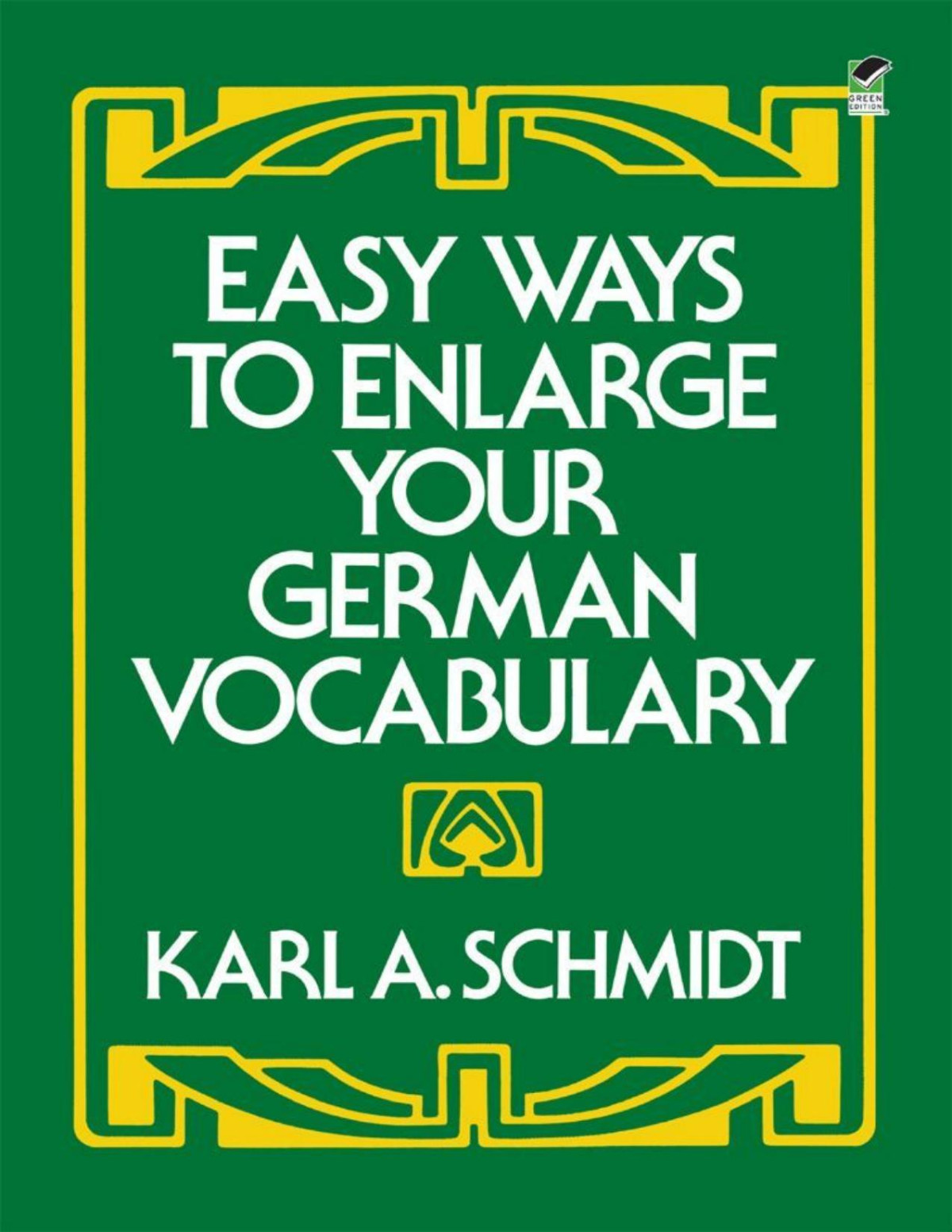 Easy Ways To Enlarge Your German Vocabulary 2nd Edition Karl A Schmidt