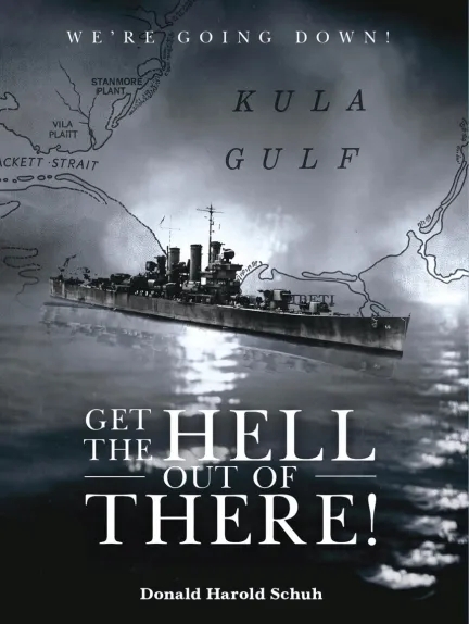 Get The Hell Out Of There Were Going Down 1st Edition Donald Harold Schuh