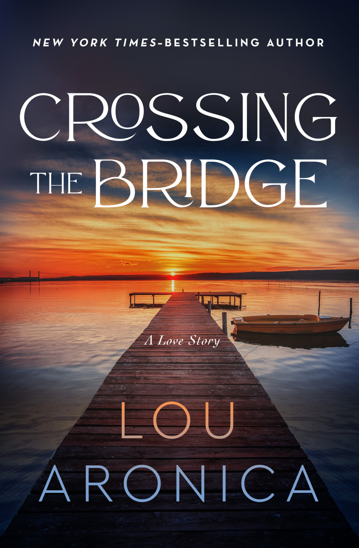 Crossing The Bridge Lou Aronica