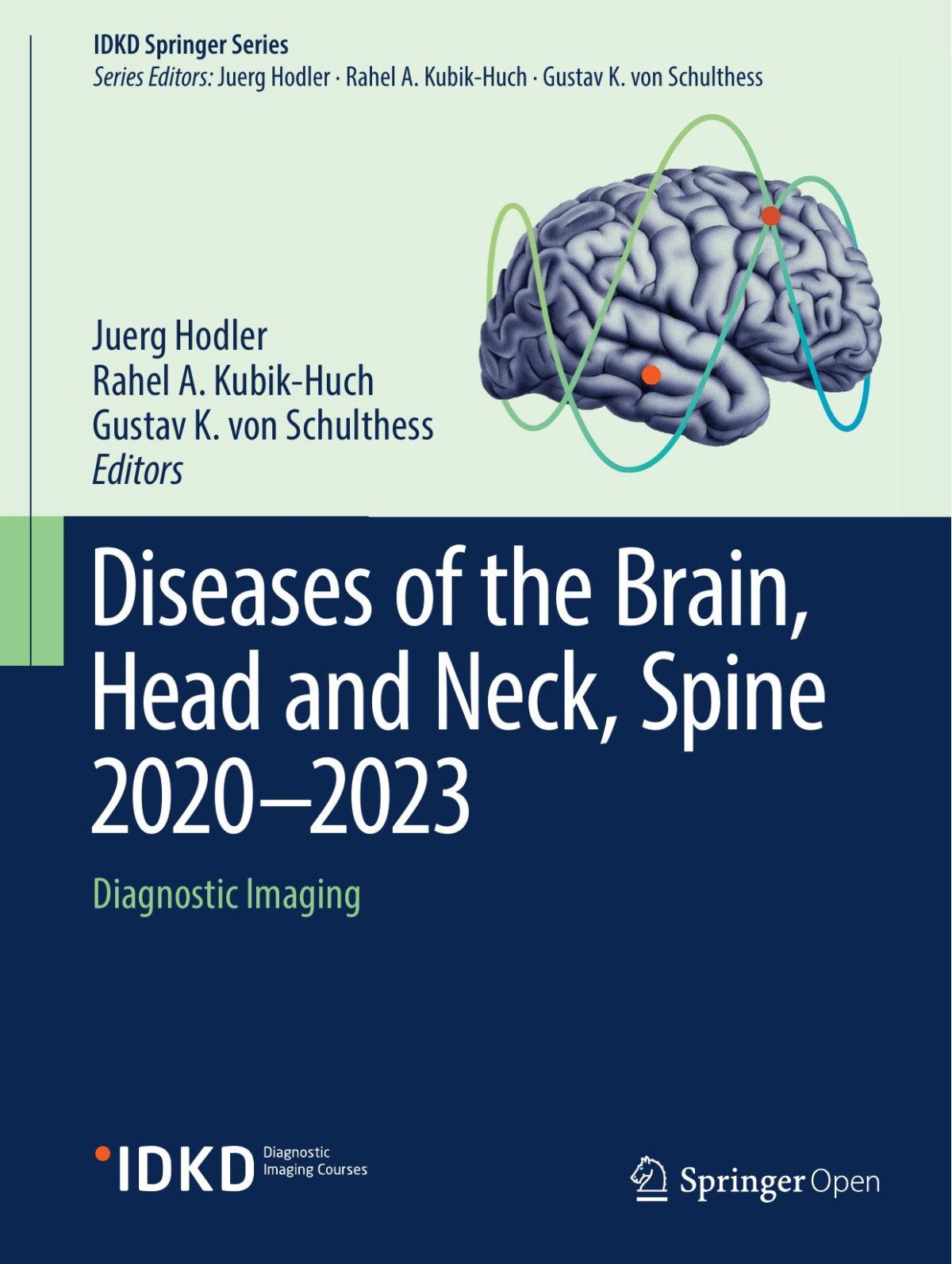 Diseases Of The Brain Head And Neck Spine 20202023 Juerg Hodler Rahel A Kubikhuch Gustav K Von Schulthess