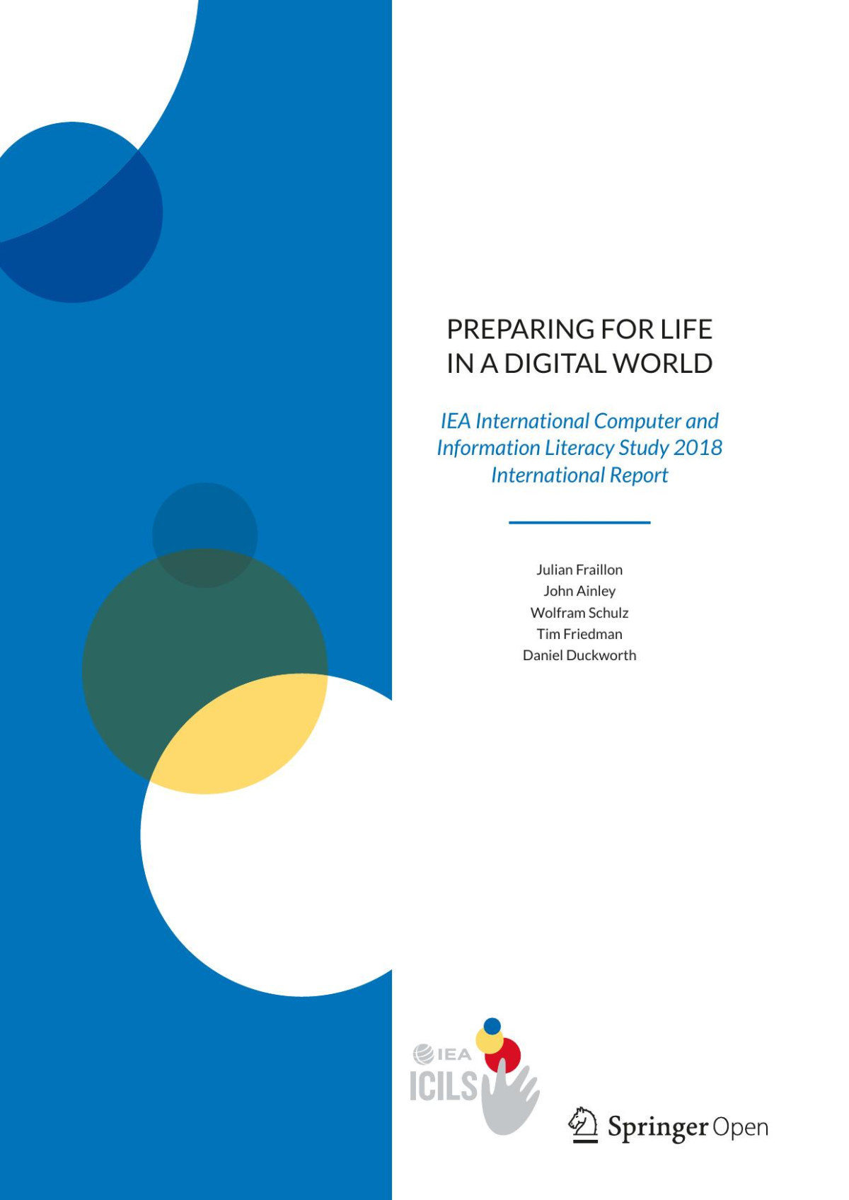 Preparing For Life In A Digital World Julian Fraillon John Ainley Wolfram Schulz Tim Friedman Daniel Duckworth