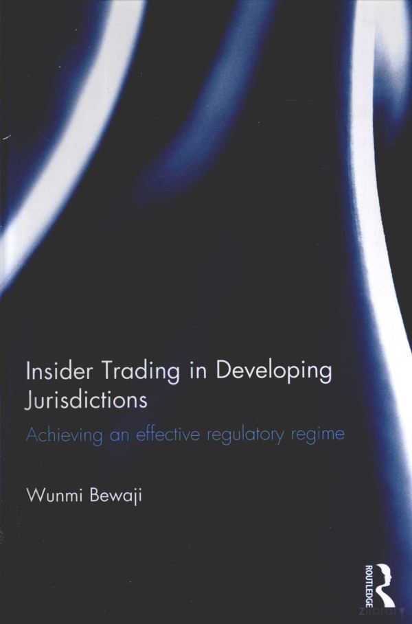 Insider Trading In Developing Jurisdictions Achieving An Effective Regulatory Regime 2012th Edition Wunmi Bewaji