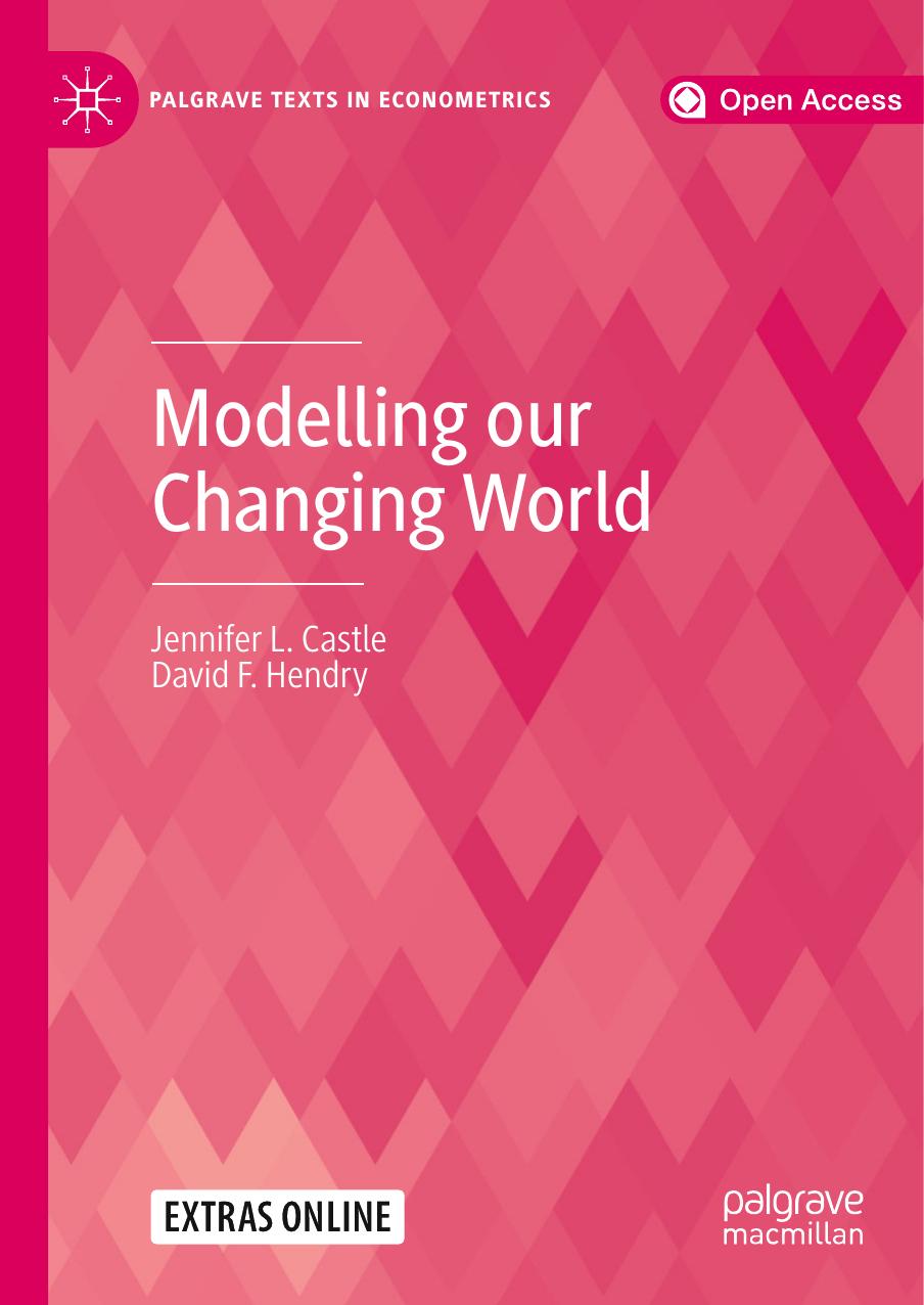 Modelling Our Changing World Jennifer L Castle David F Hendry