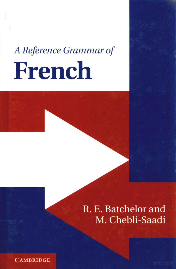 A Reference Grammar Of French 2011th Edition Rebatchelor Mcheblisaadi
