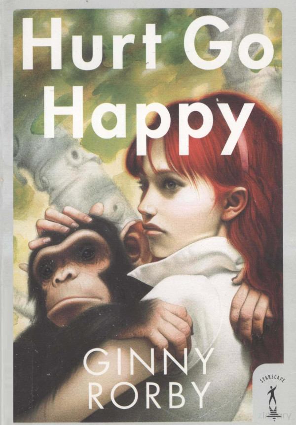 Hurt Go Happy 2006th Edition Ginny Rorby