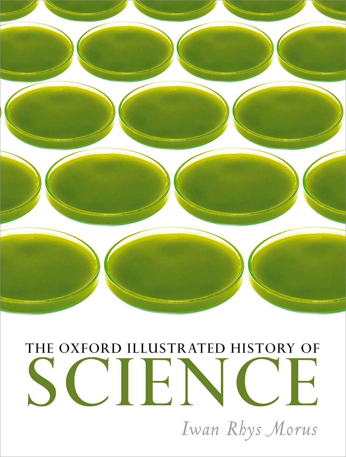 The Oxford Illustrated History Of Science Rhys Morus Iwan