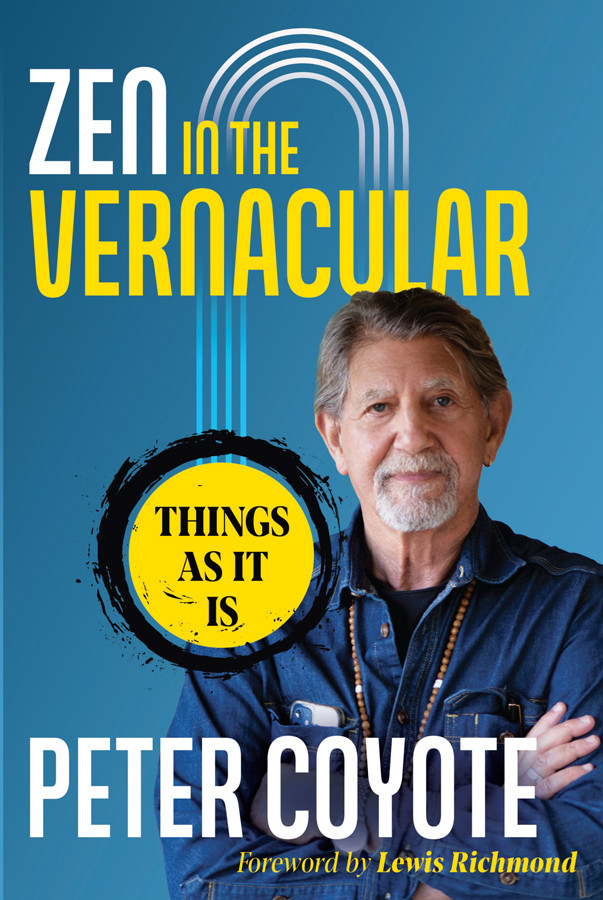 Zen In The Vernacular Peter Coyote