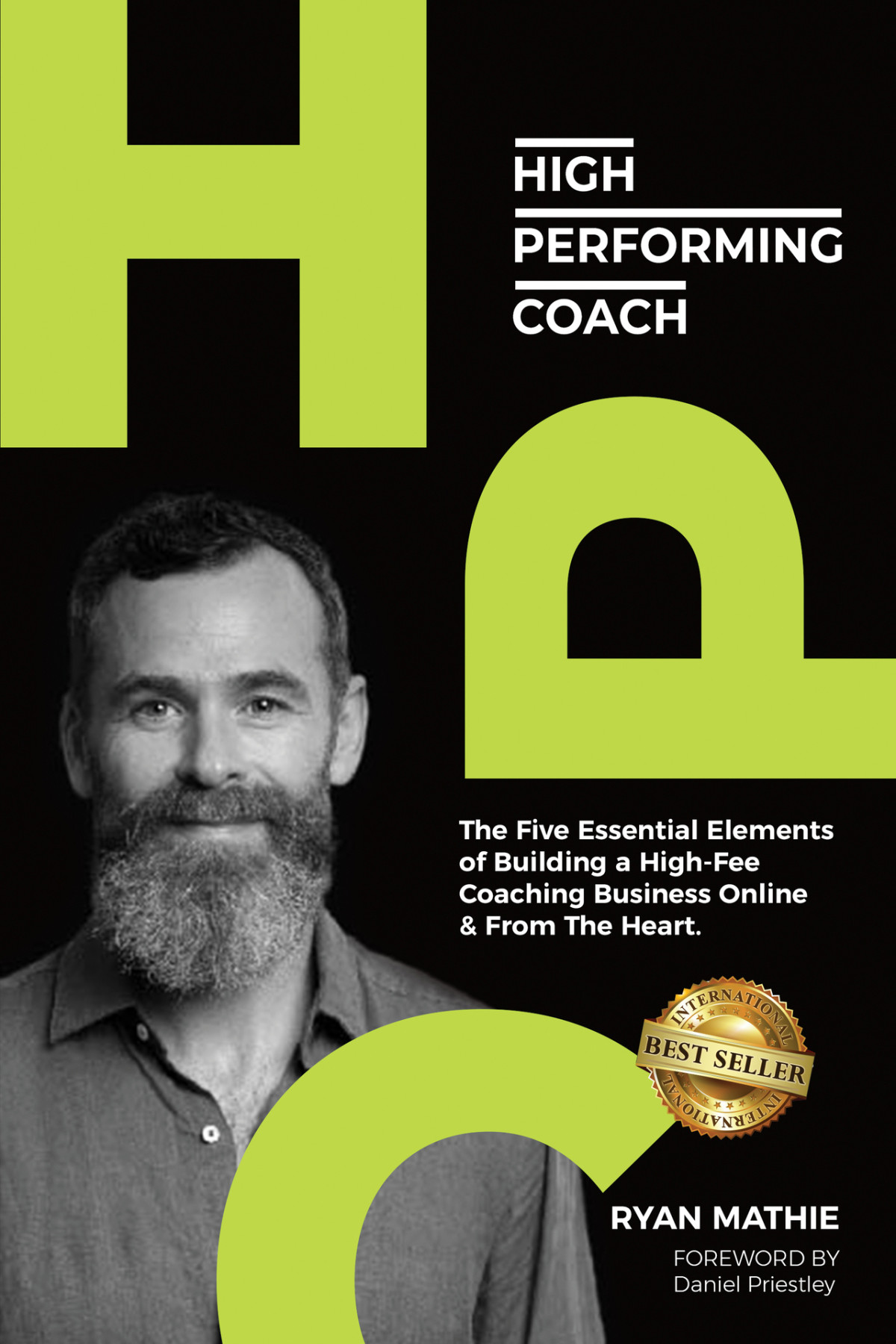 Highperforming Coach The Five Essential Elements Of Building A Highfee Coaching Business Online From The Heart Mathie