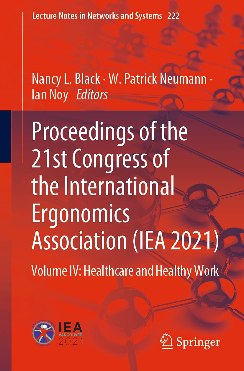 Proceedings Of The 21st Congress Of The International Ergonomics Association Iea 2021 1st Edition Nancy Black