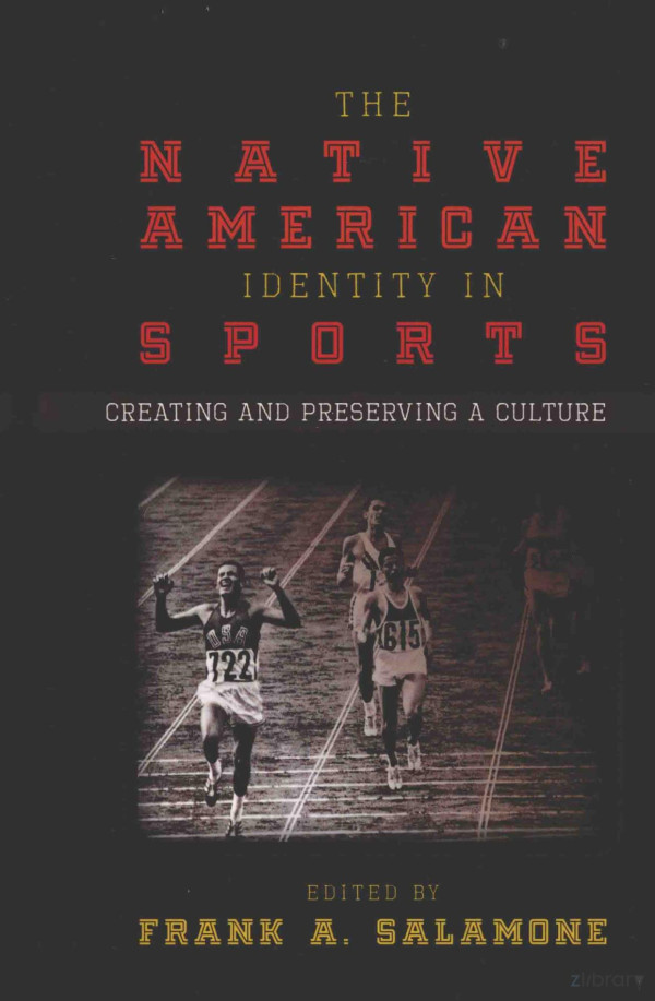 The Native American Identity In Sports 2013th Edition Frank Asalamone