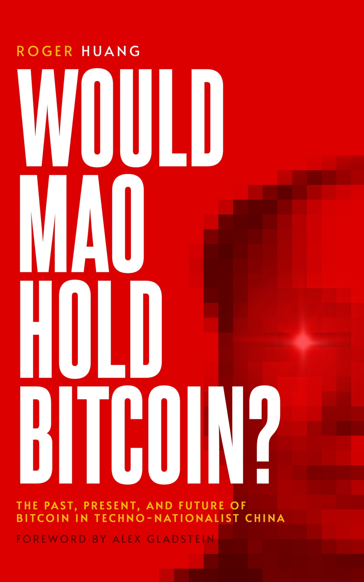 Would Mao Hold Bitcoin The Past Present And Future Of Bitcoin In Technonationalist China Roger Huang