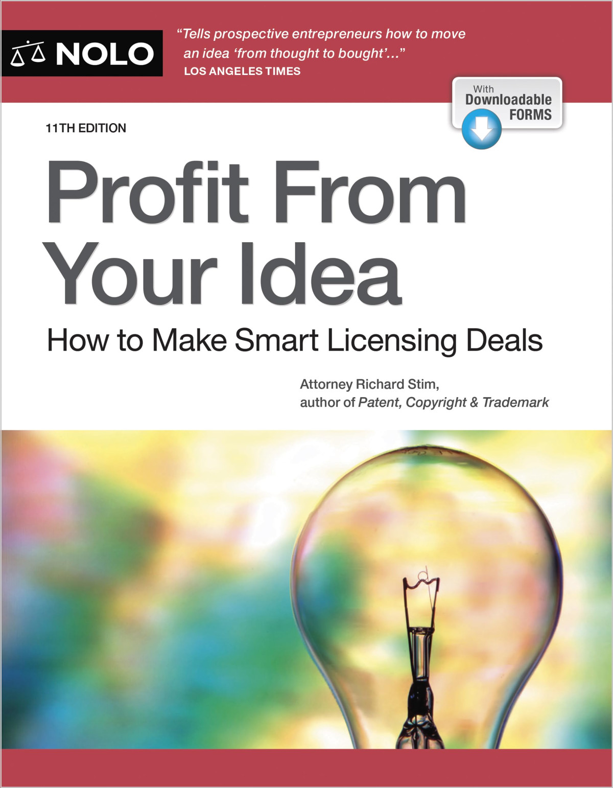 Profit From Your Idea How To Make Smart Licensing Deals 11th Edition 11th Richard Stim