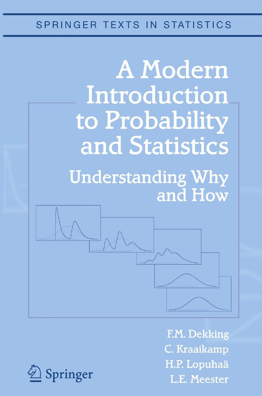 A Modern Introduction To Probability And Statistics Frederik Michel Dekking Cornelis Kraaikamp Hendrik Paul Lopuha Ludolf Erwin Meester