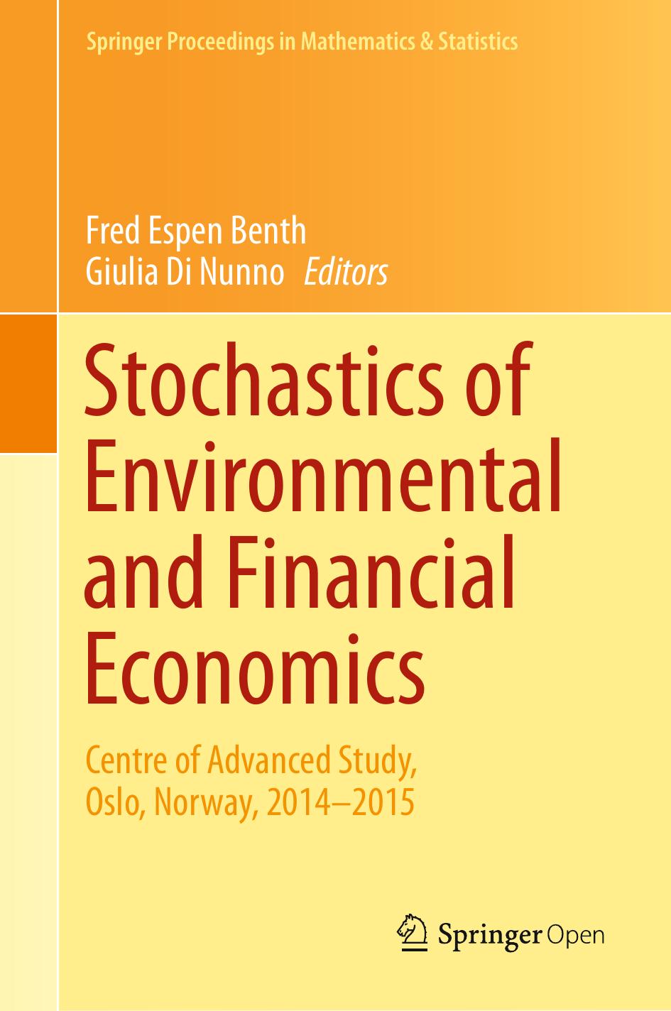 Stochastics Of Environmental And Financial Economics Fred Espen Benth Giulia Di Nunno