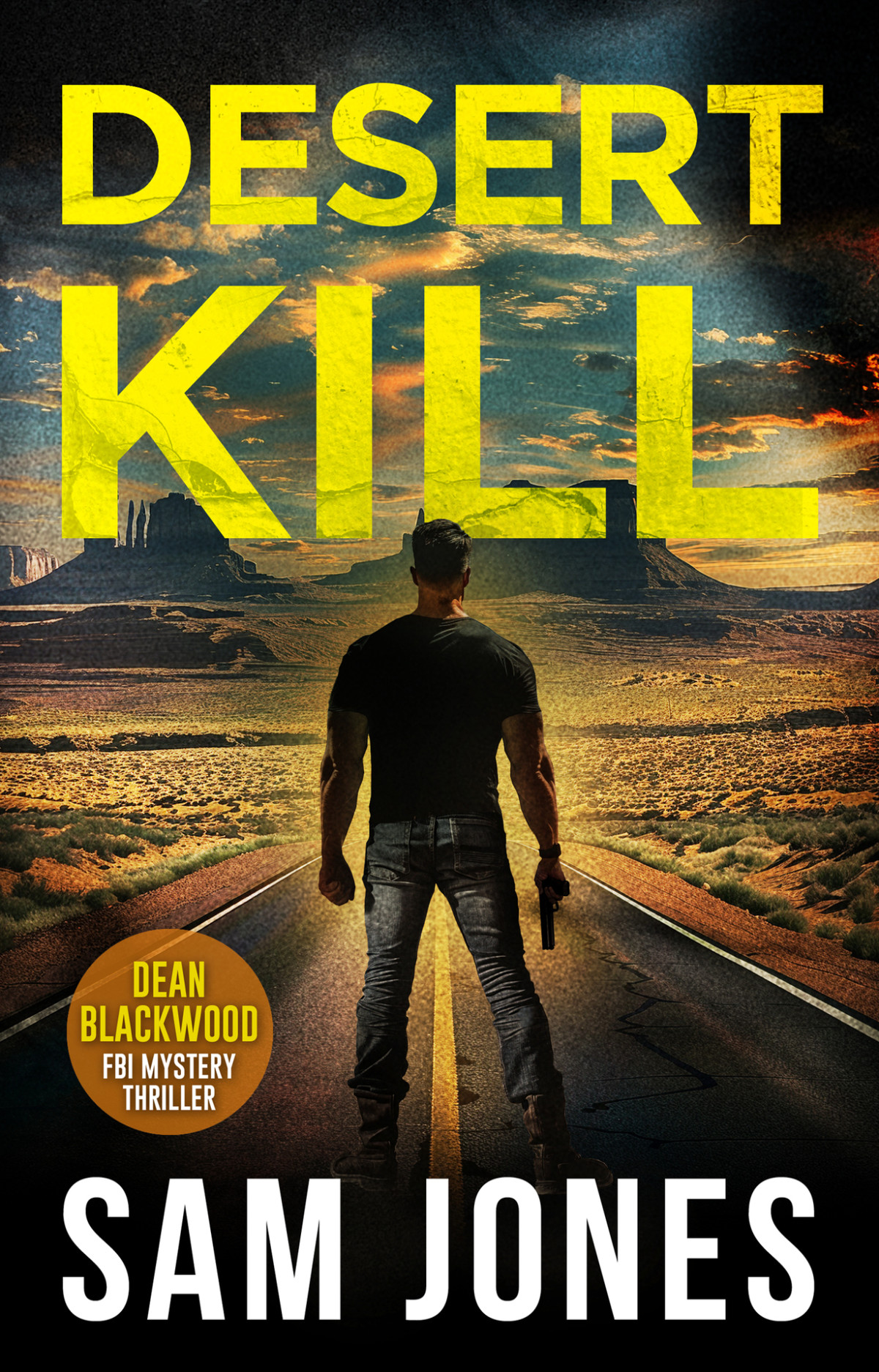 Desert Kill Dean Blackwood Fbi Mystery Thriller Book 3 Sam Jones