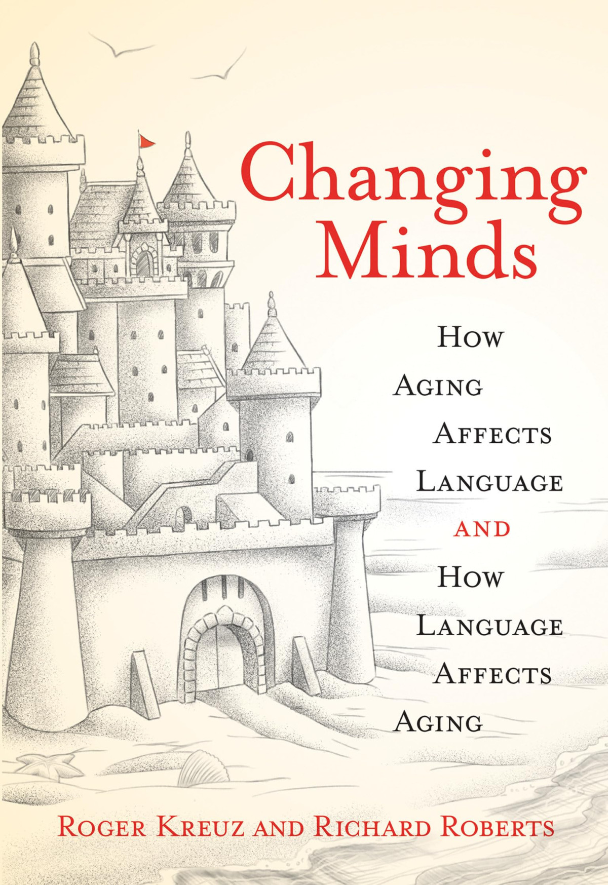 Changing Minds Illustrated Roger Kreuz Richard Roberts