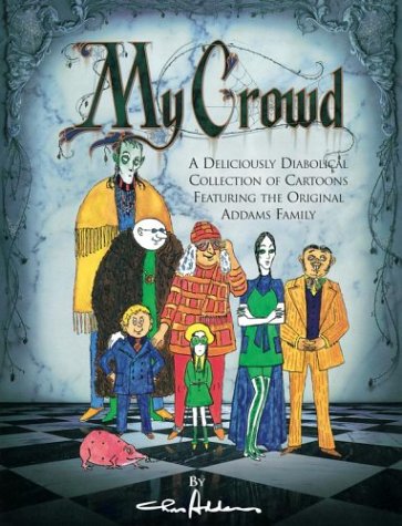 My Crowd First Thus Charles Addams