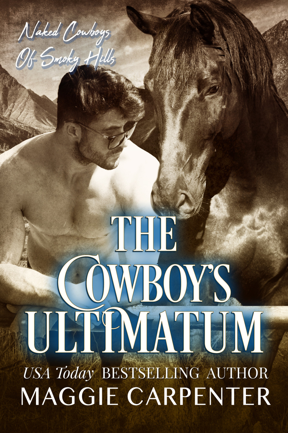 The Cowboys Ultimatum Naked Cowboys Of Smoky Hill Book 2 Maggie Carpenter