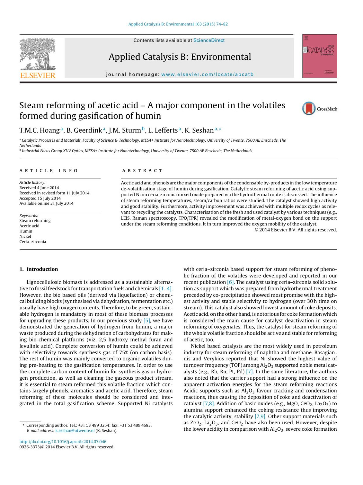 Steam Reforming Of Acetic Acid A Major Component In The Volatiles Formed During Gasification Of Humin Tmc Hoang B Geerdink Jm Sturm L Lefferts K Seshan