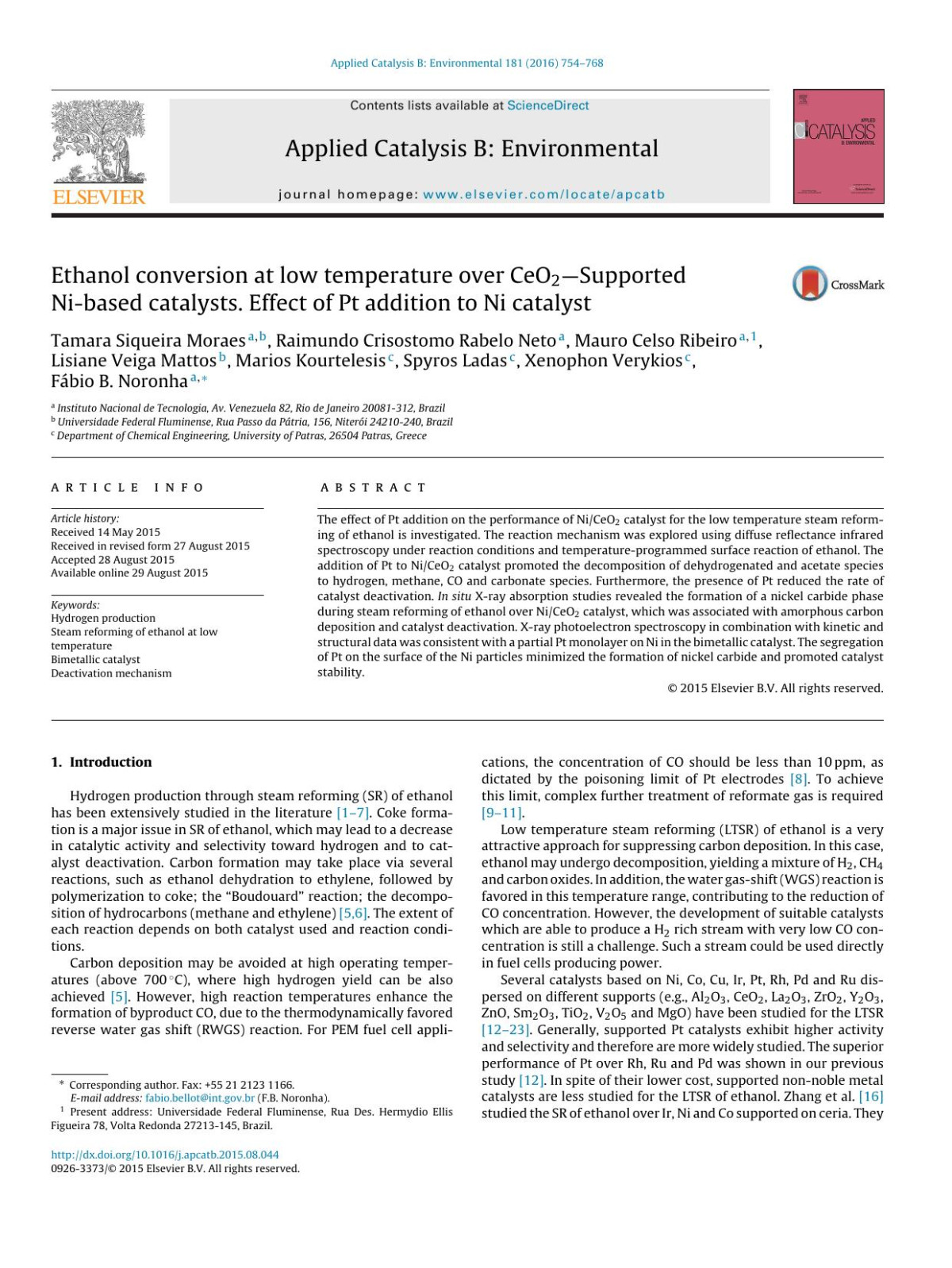 Ethanol Conversion At Low Temperature Over Ceo2supported Nibased Catalysts Effect Of Pt Addition To Ni Catalyst Tamara Siqueira Moraes Raimundo Crisostomo Rabelo Neto Mauro Celso Ribeiro Lisiane Veiga Mattos Marios Kourtelesis Spyros Ladas Xenophon Verykios Fbio B Noronha