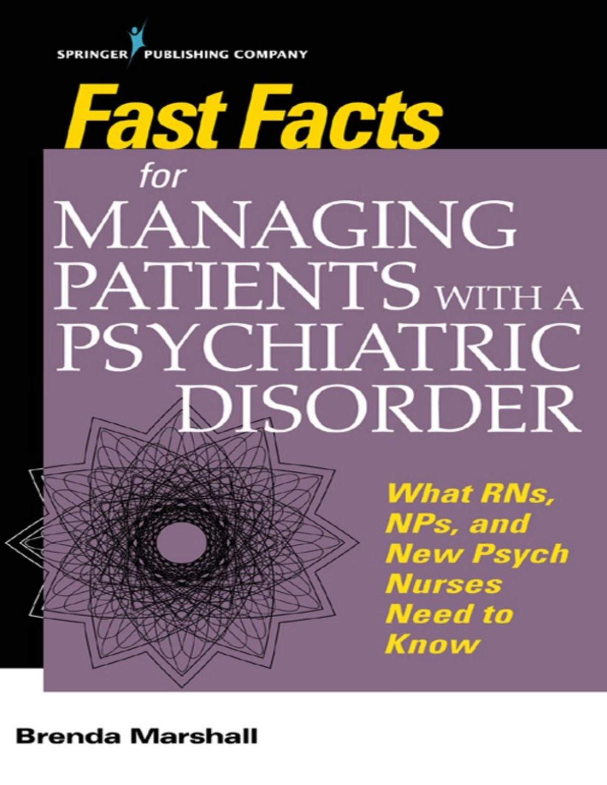Fast Facts For Managing Patients With A Psychiatric Disorder Brenda Marshall