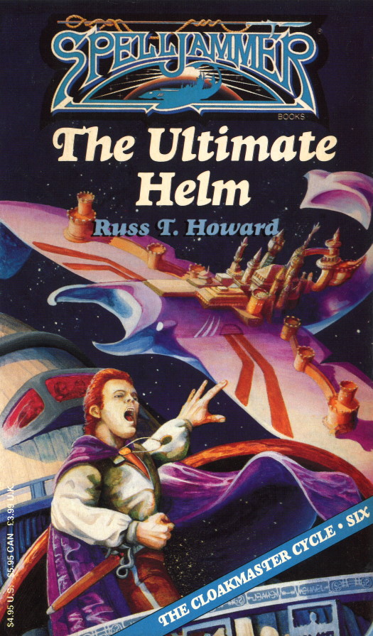 Spelljammer The Cloakmaster Cycle Book 06 The Ultimate Helm Russ T Howard