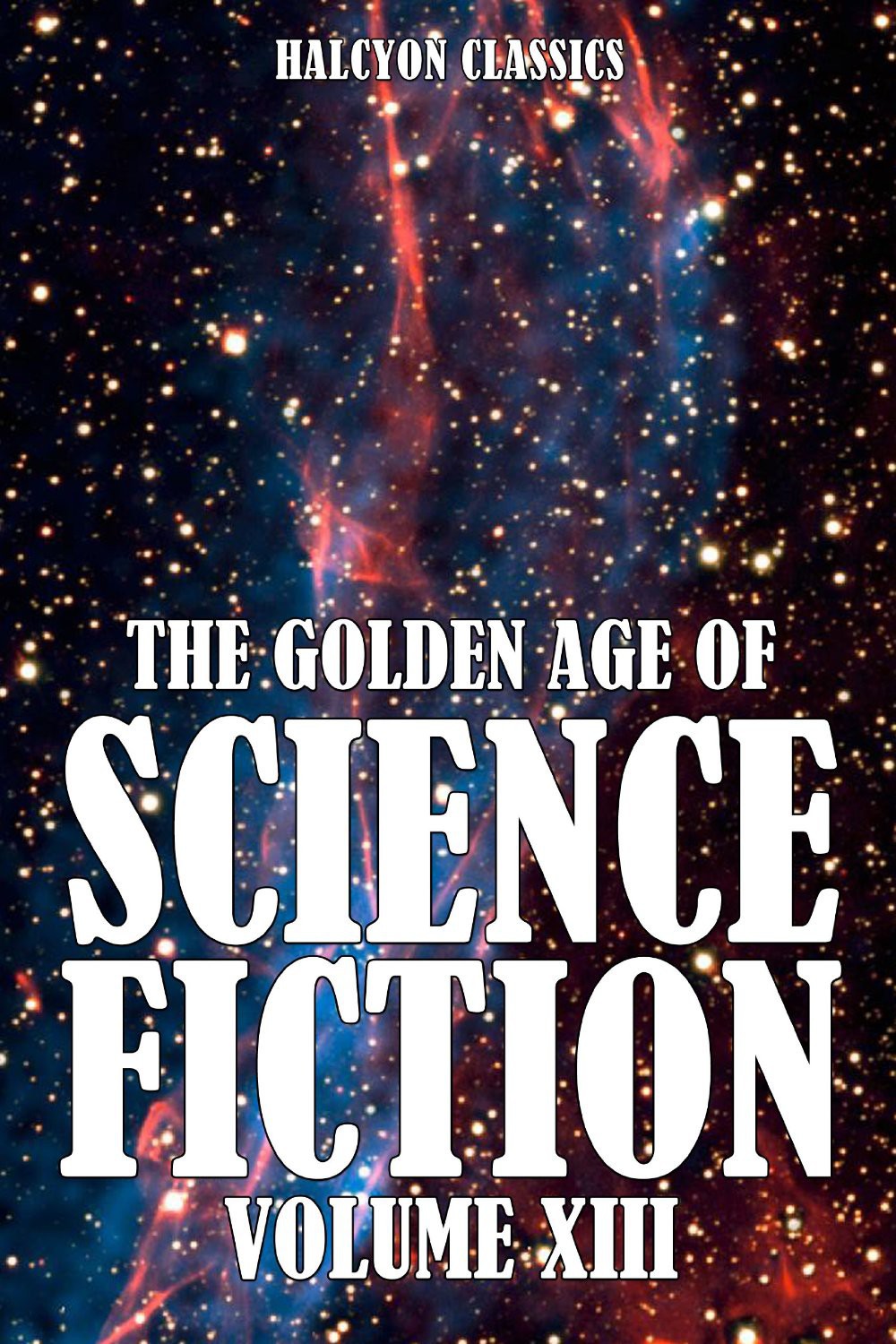 The Golden Age Of Science Fiction Vol Xiii Various