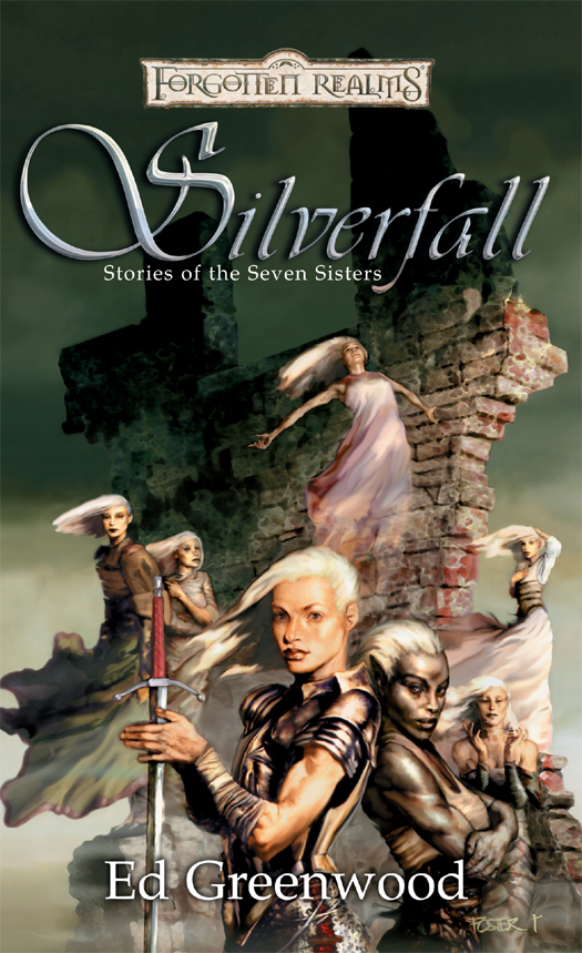 Silverfall Stories Of The Seven Sisters Ed Greenwood