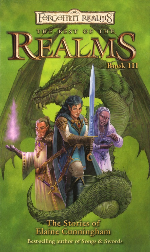Forgotten Realms Anthologies Book 09 The Best Of The Realms Iii The Stories Of Elaine Cunningham Elaine Cunningham