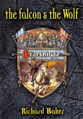 Birthright The Falcon And The Wolf Richard Baker