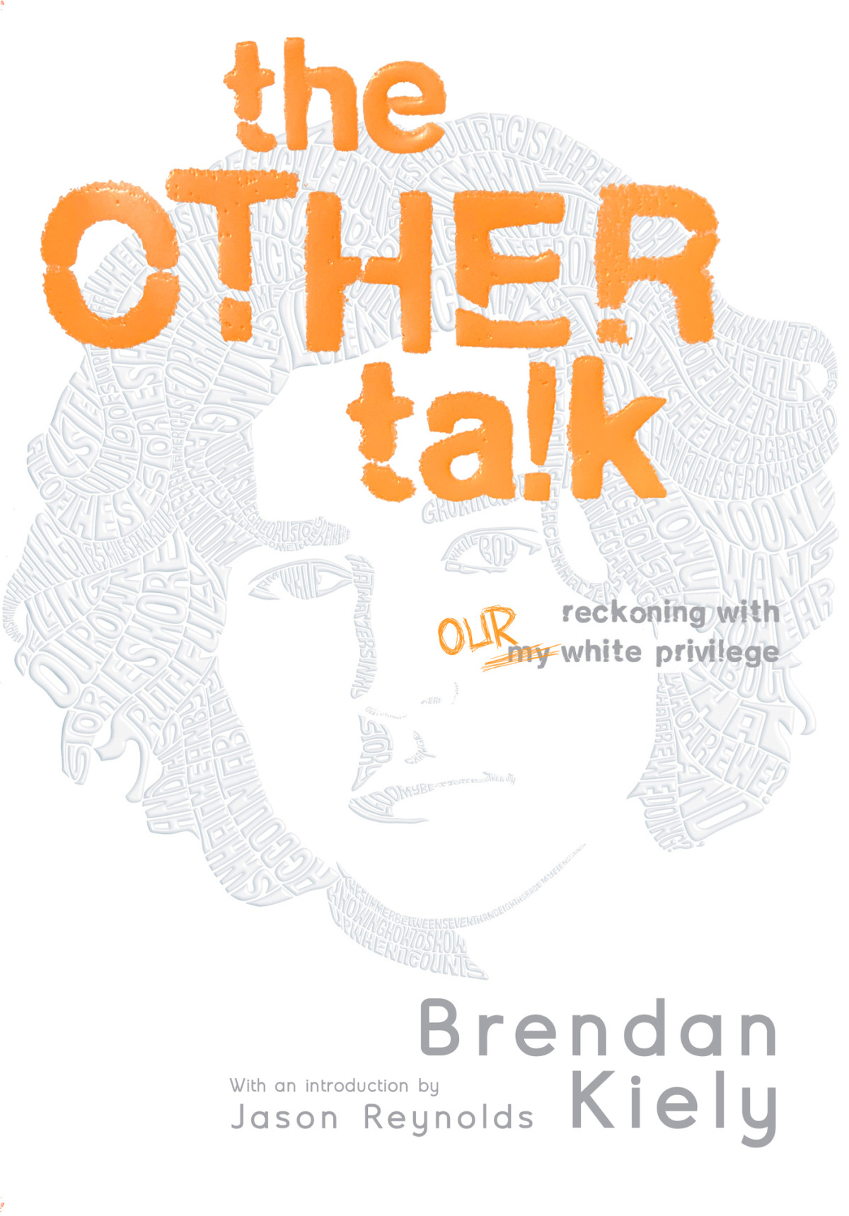 The Other Talk Reckoning With Our White Privilege Brendan Kiely